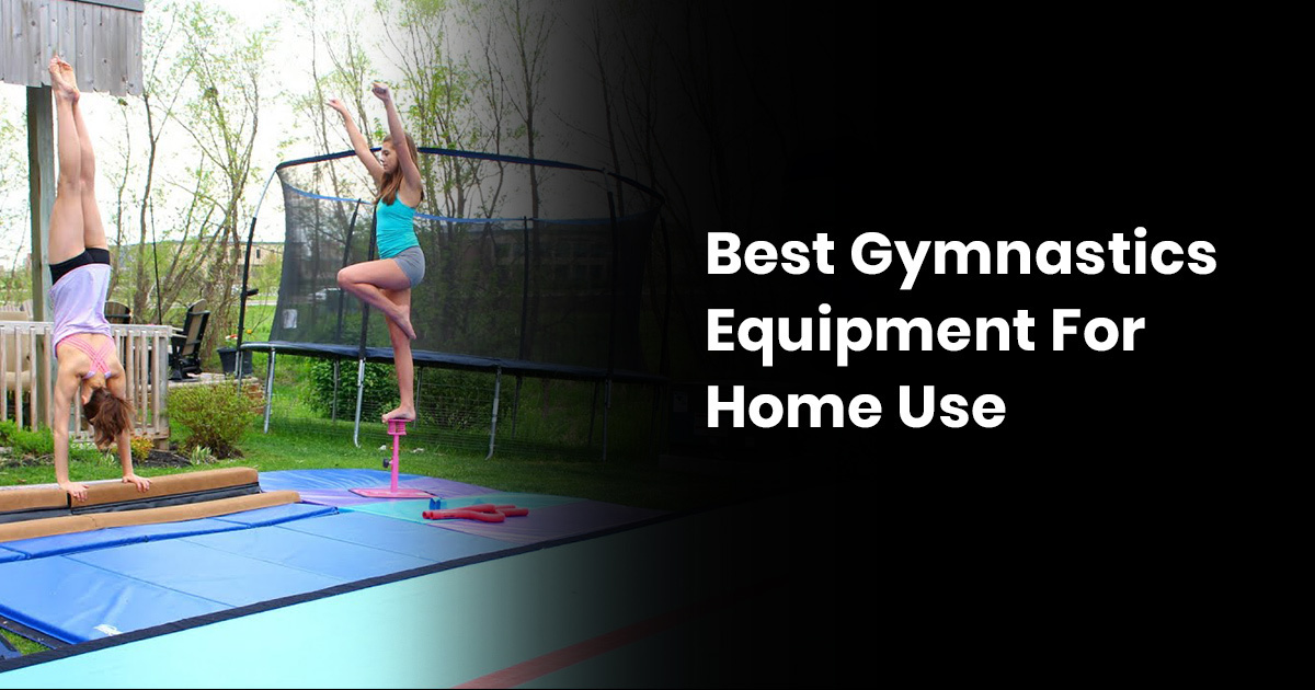 Best Gymnastics Equipment For Home Use